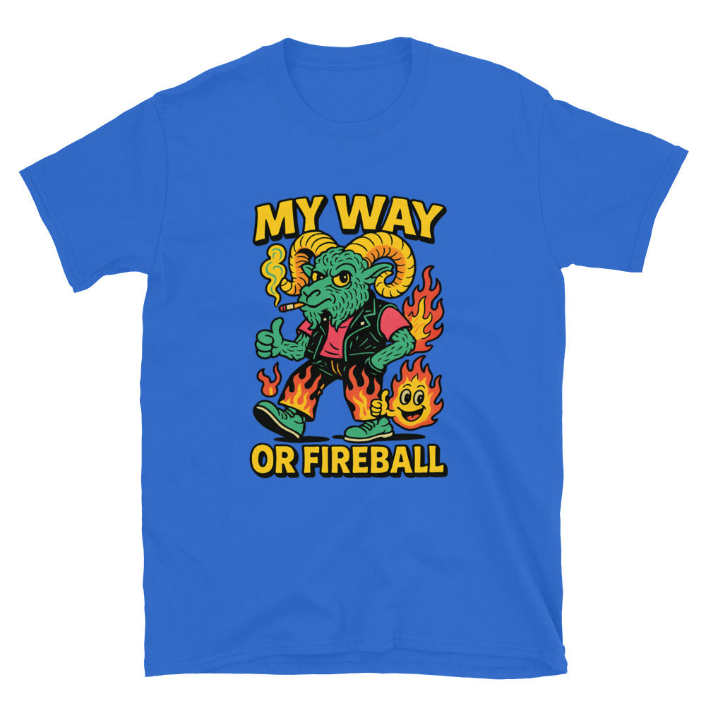 Aries: My Way Or Fireball T-Shirt