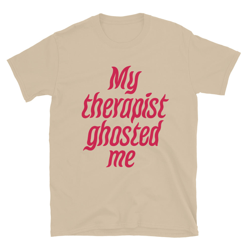My Therapist Ghosted Me T-Shirt