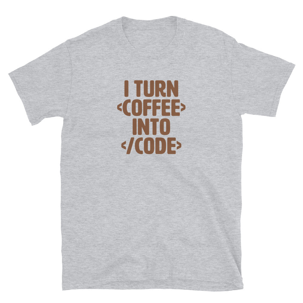 I Turn Coffee Into Code T-Shirt