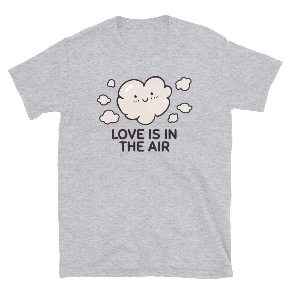 Love Is In The Air T-Shirt