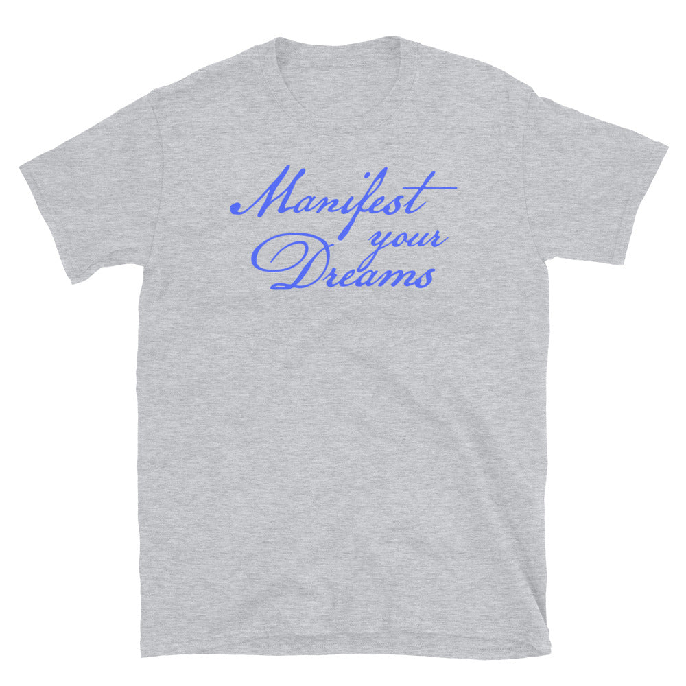 Manifest Your Dreams T-Shirt