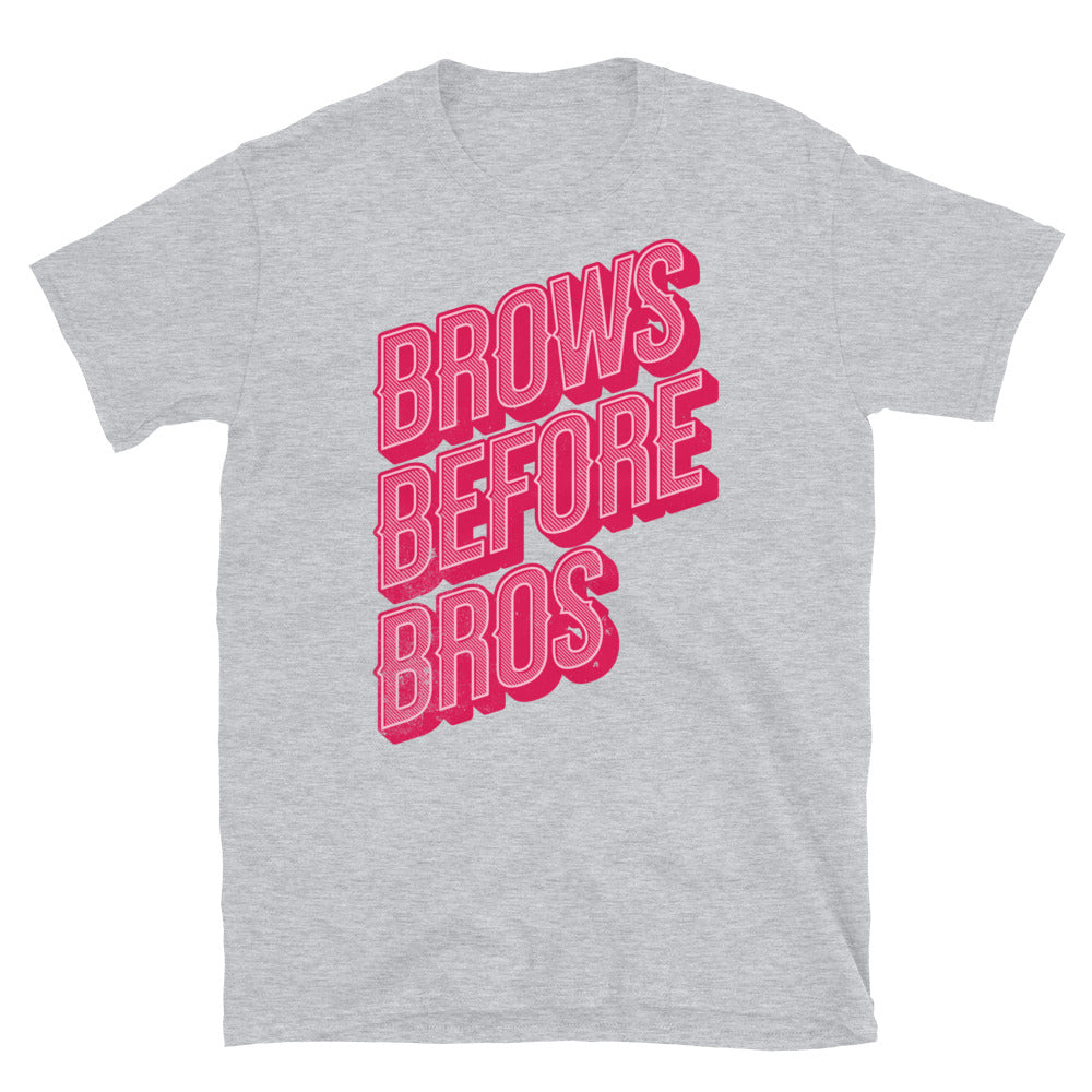Brows Before Bros T-Shirt