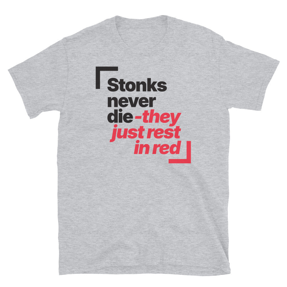 Stonks Never Die, They Just Rest In Red T-Shirt