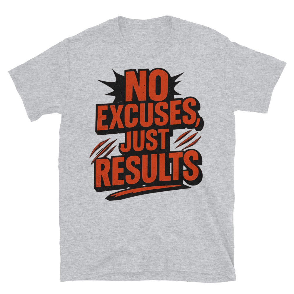 No Excuses Just Results T-Shirt