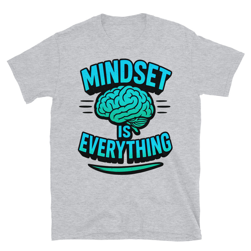 Mindset Is Everything T-Shirt