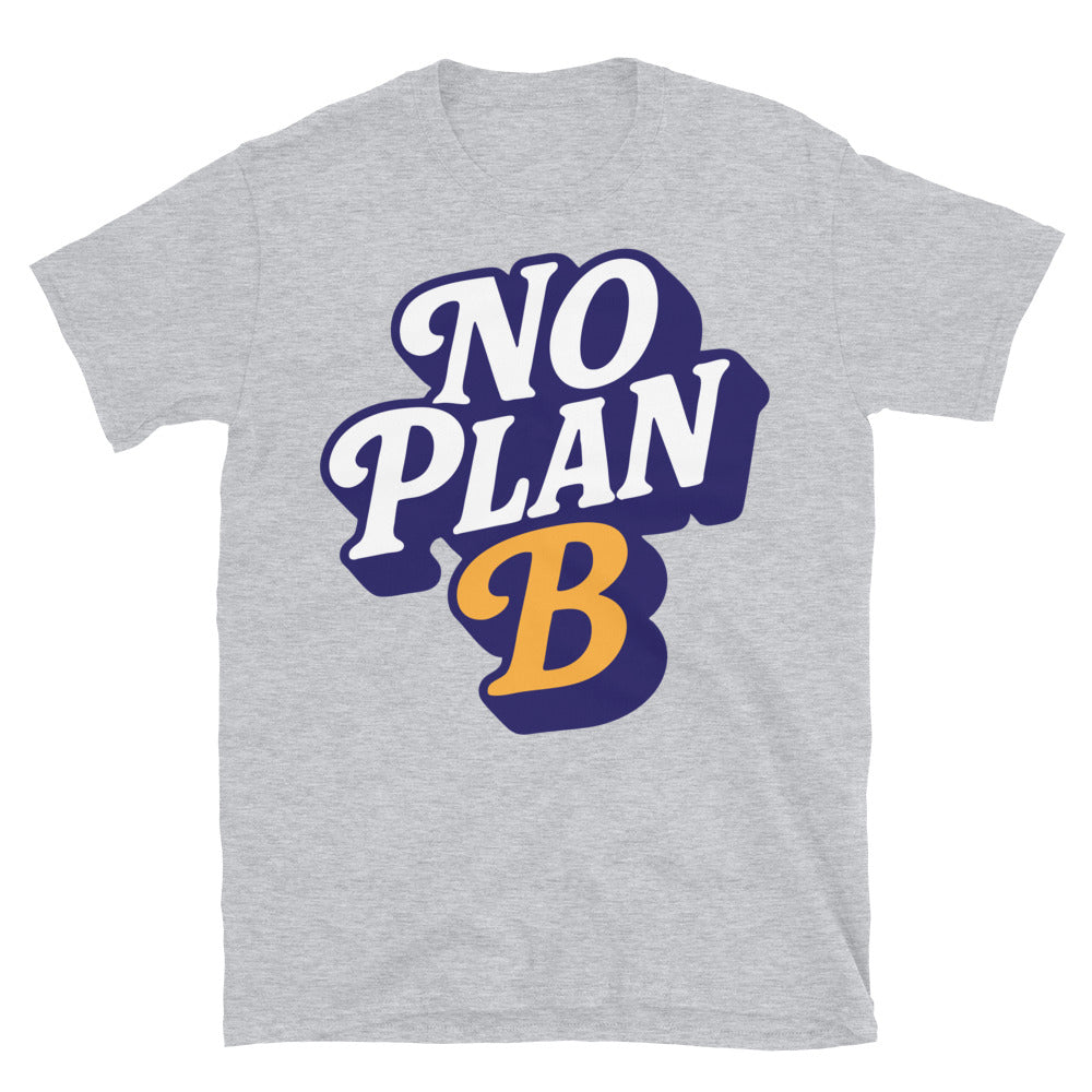 No Plan B T-Shirt