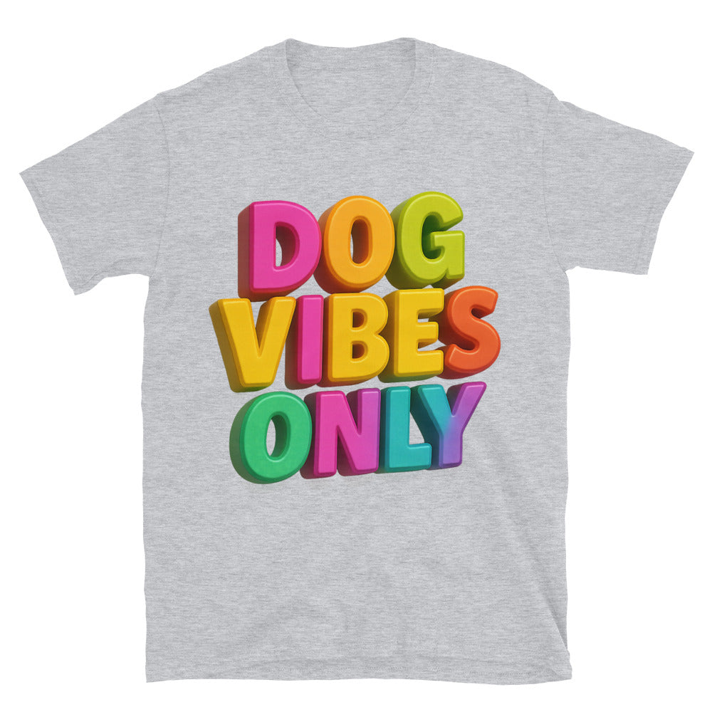 Dog Vibes Only T-Shirt Style001