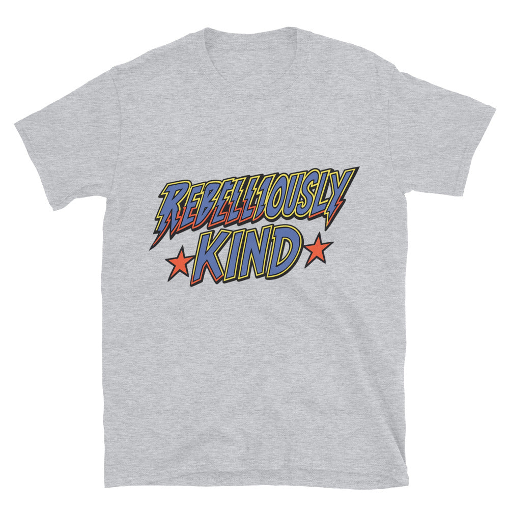 Rebelliously Kind T-Shirt