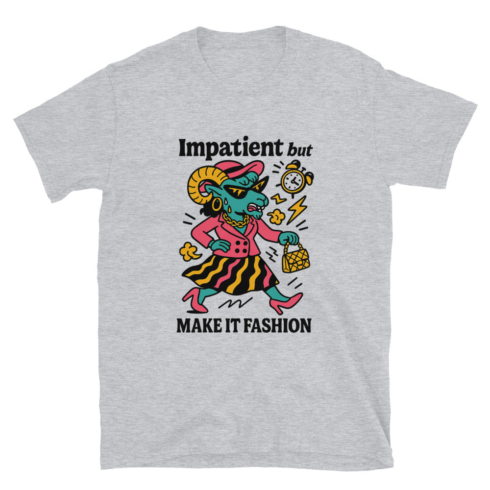 Aries: Impatient but Make it Fashion T-Shirt