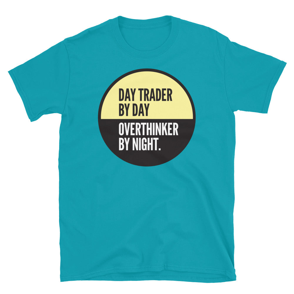 Day Trader By Day, Overthinker By Night T-Shirt