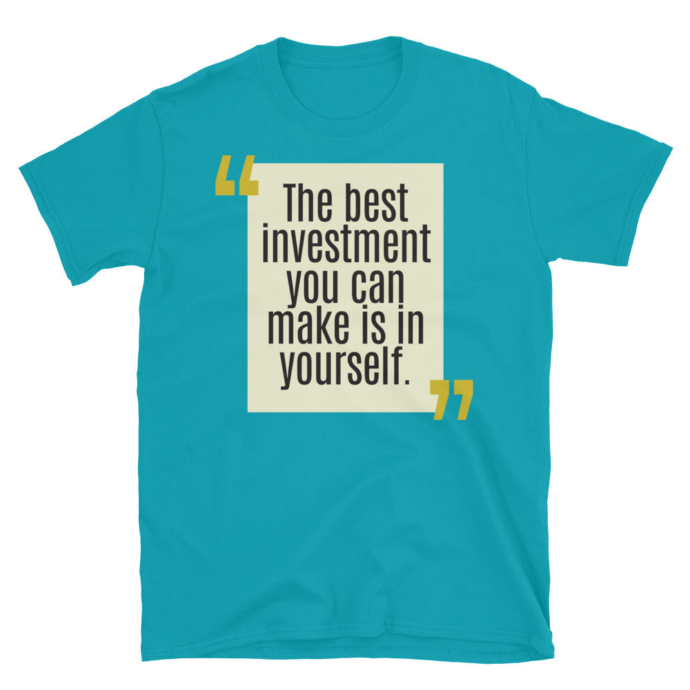 The Best Investment Is In Yourself T-Shirt