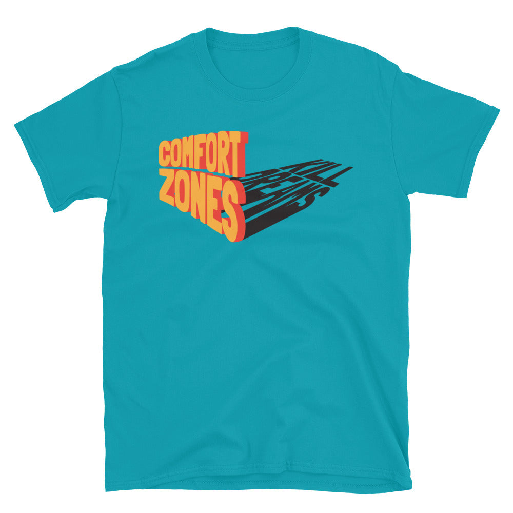 Comfort Zones Kill Dreams T-Shirt