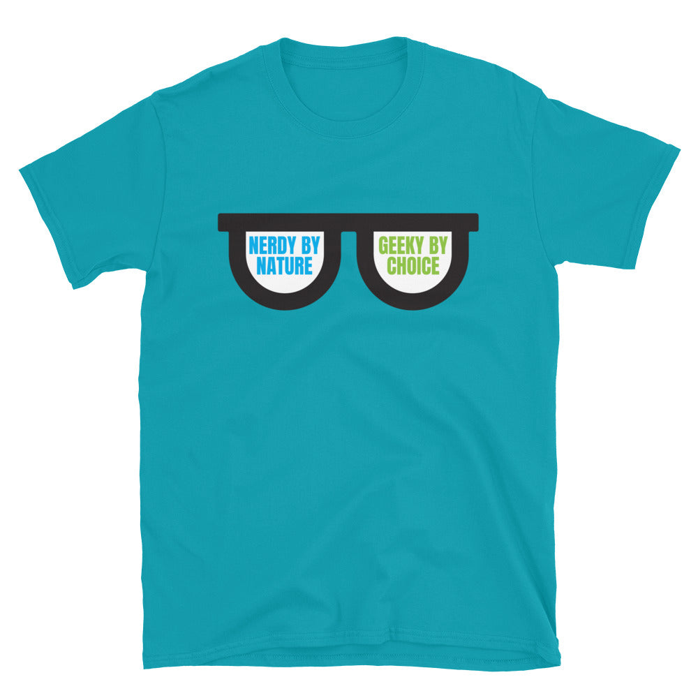 Nerdy by Nature. Geeky by Choice. T-Shirt