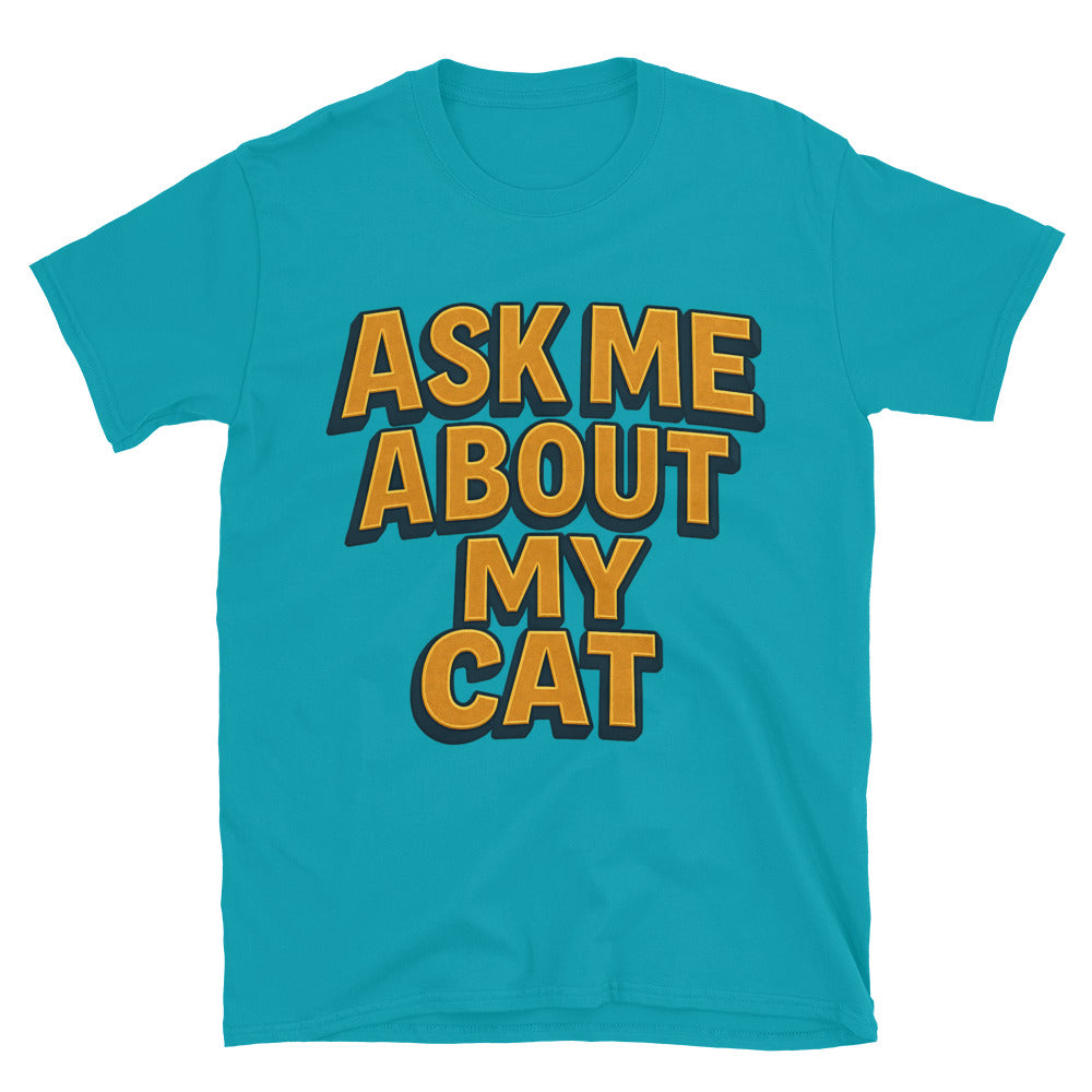 Ask Me About My Cat T-Shirt Style001