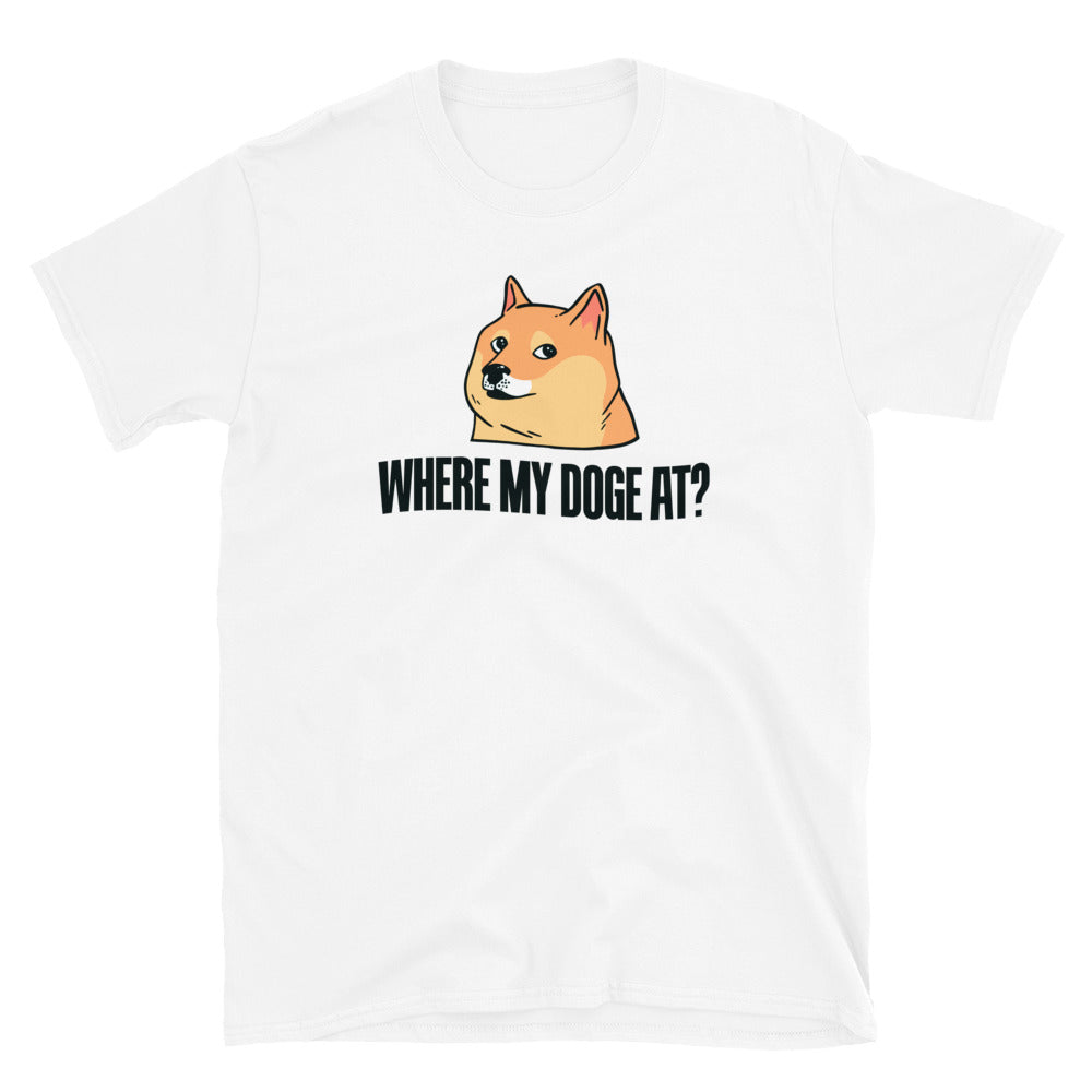 Where My Doge At T-Shirt