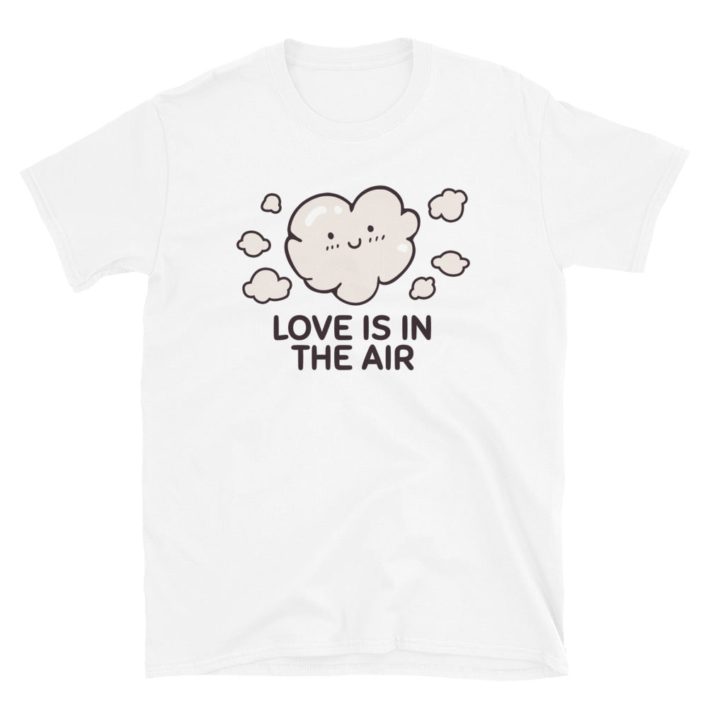 Love Is In The Air T-Shirt