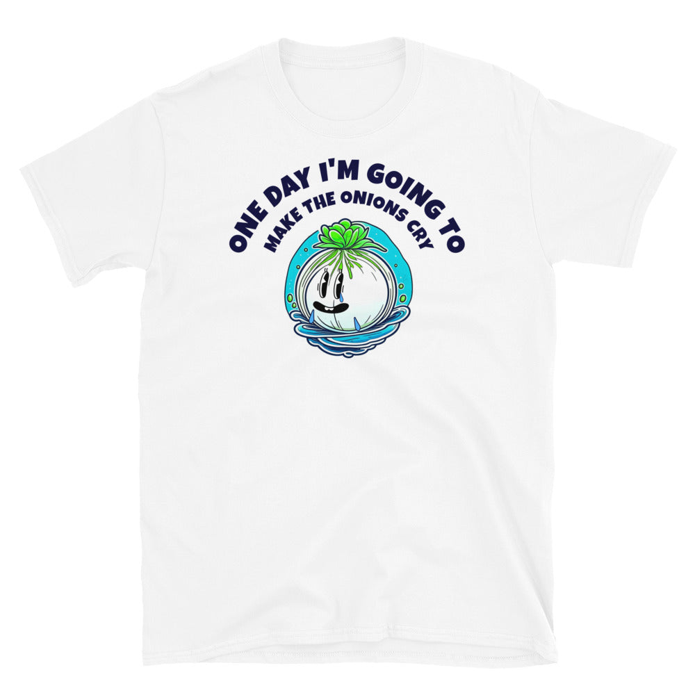 Make The Onions Cry T-Shirt