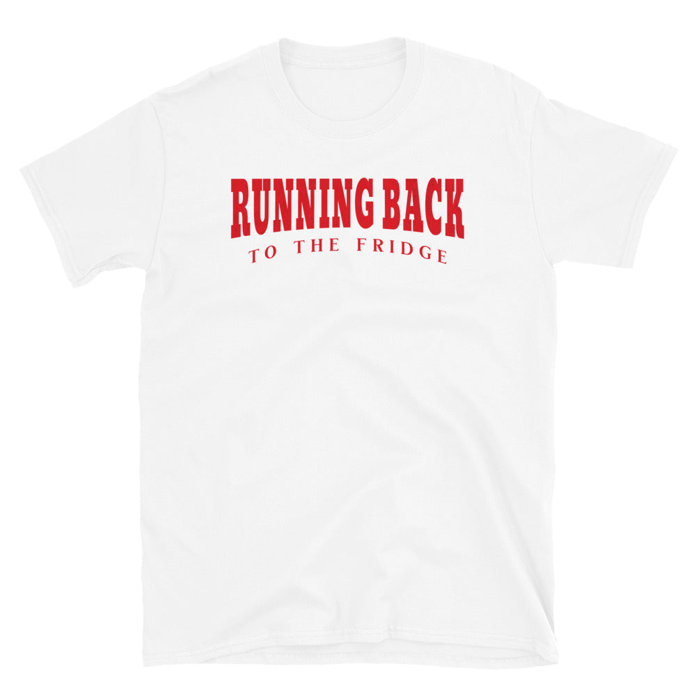 Running Back to the Fridge Football T-Shirt