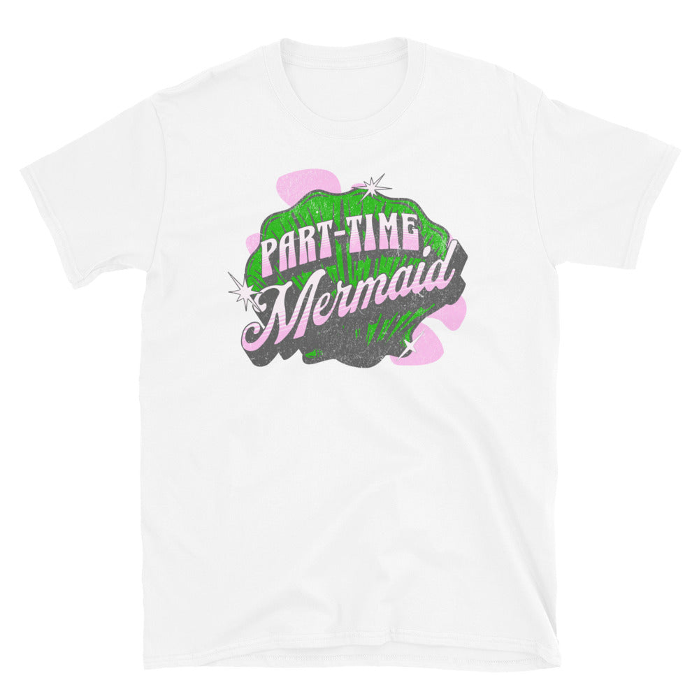 Part-Time Mermaid T-Shirt