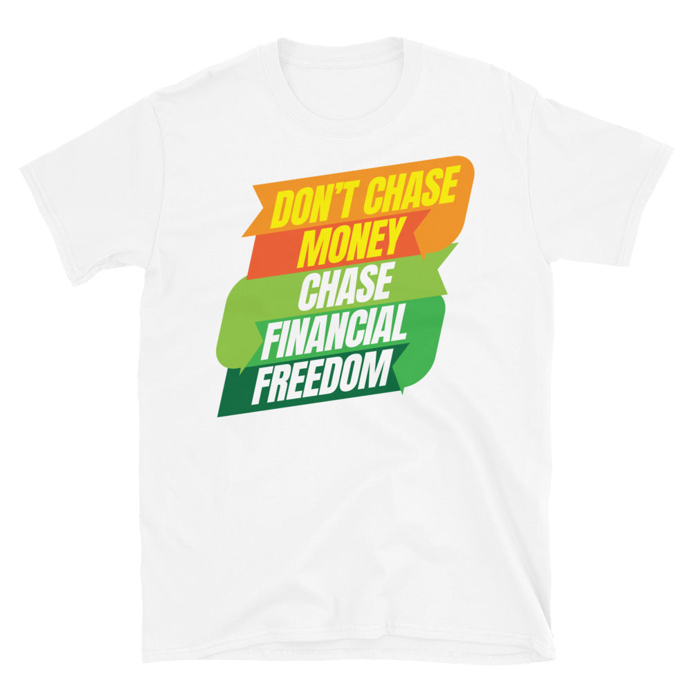 DonÃ¢â‚¬â„¢t Chase Money T-Shirt