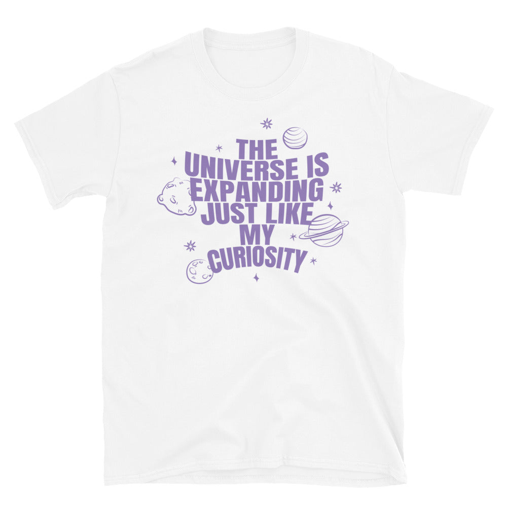 The Universe Is Expanding Just Like My Curiosity T-Shirt