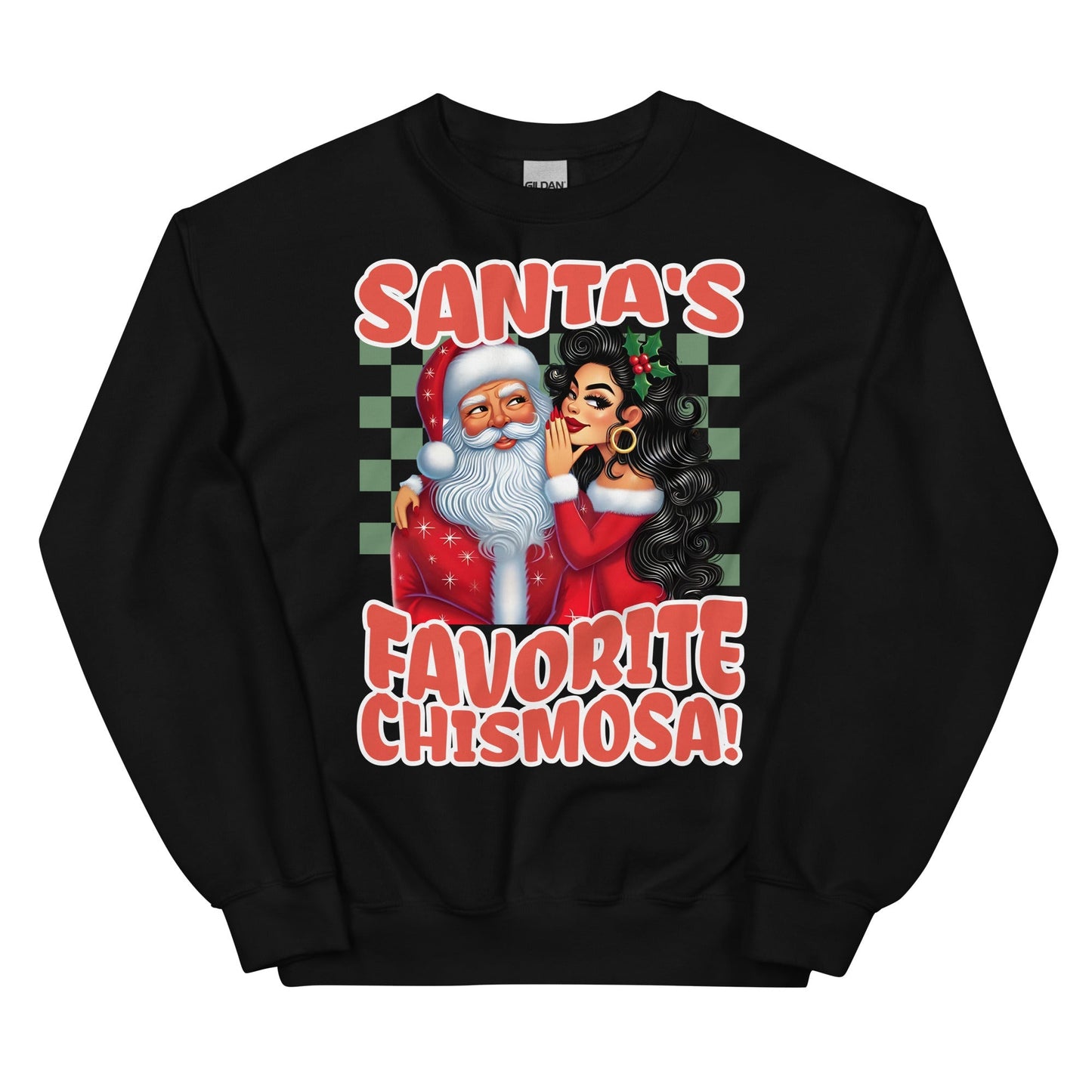 Santa's Favorite Chismosa Sweatshirt