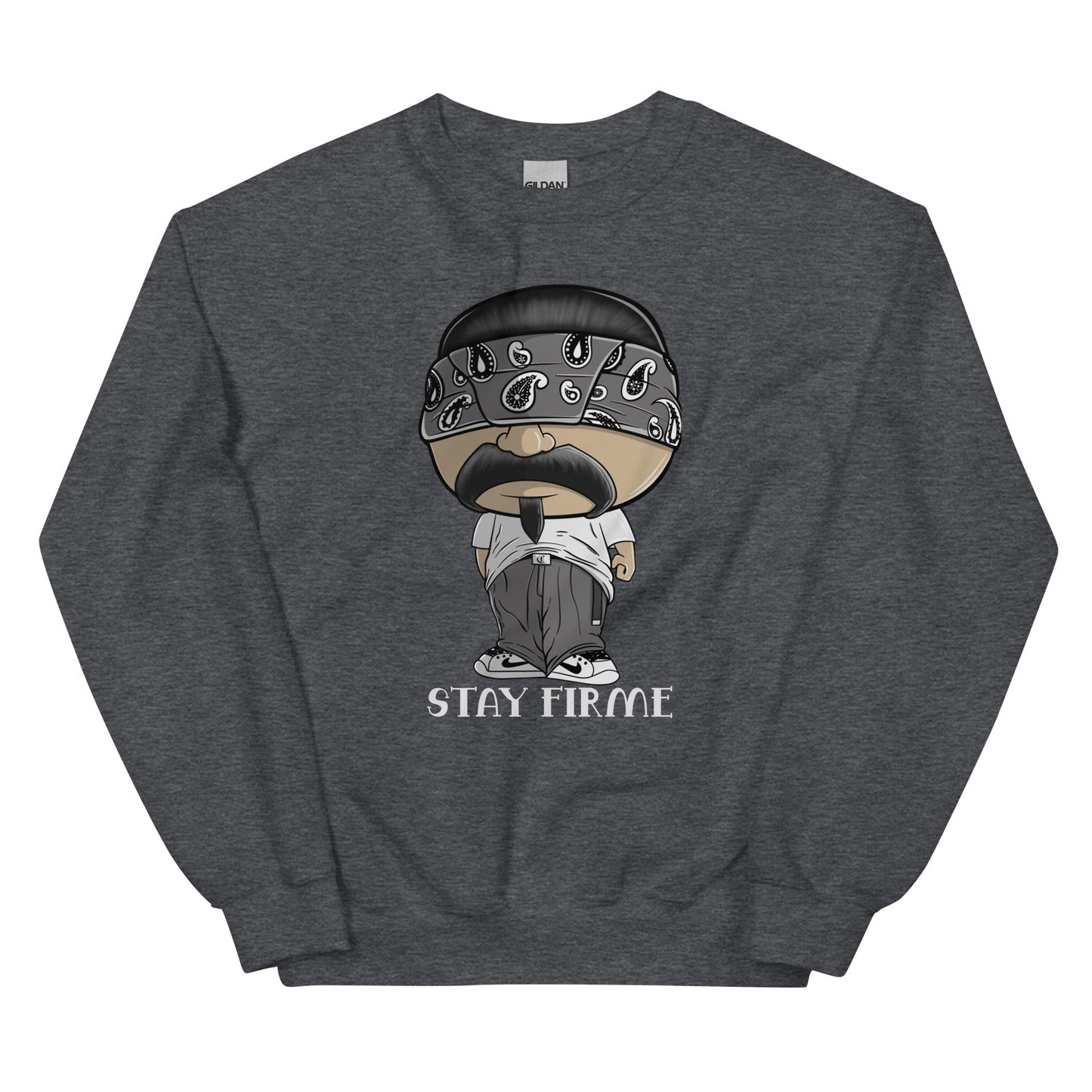 Stay Firme Unisex Sweatshirt