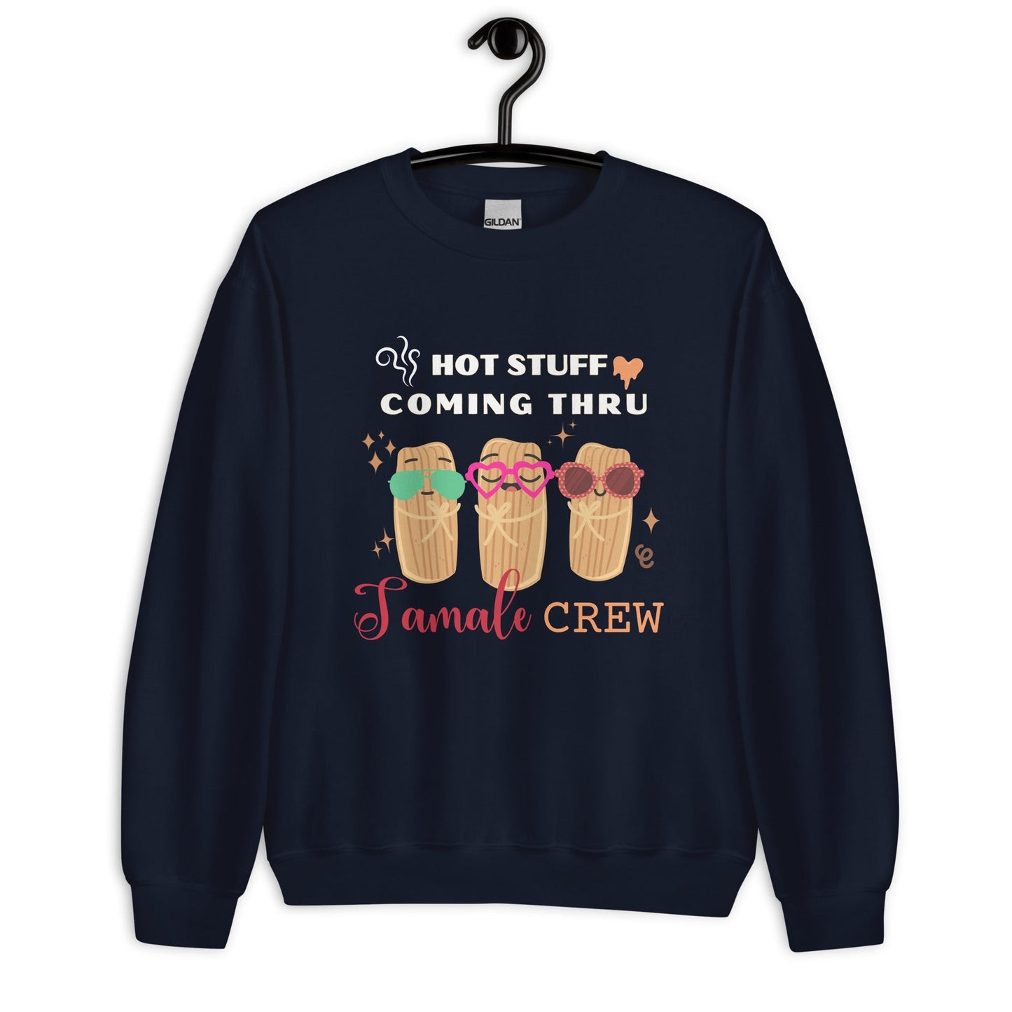 Tamale Crew Hot Stuff Coming Through Sweatshirt