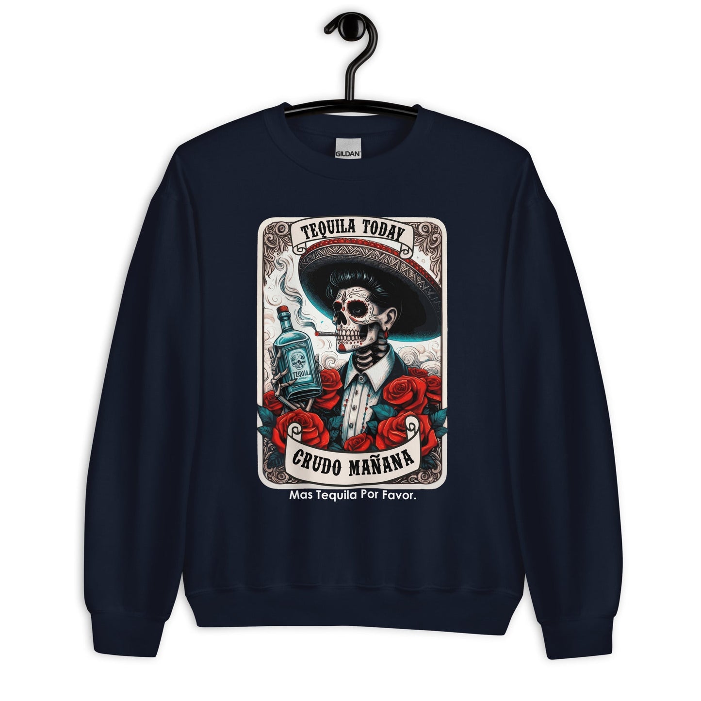 Tequila Today Crudo MaÃ±ana Unisex Sweatshirt