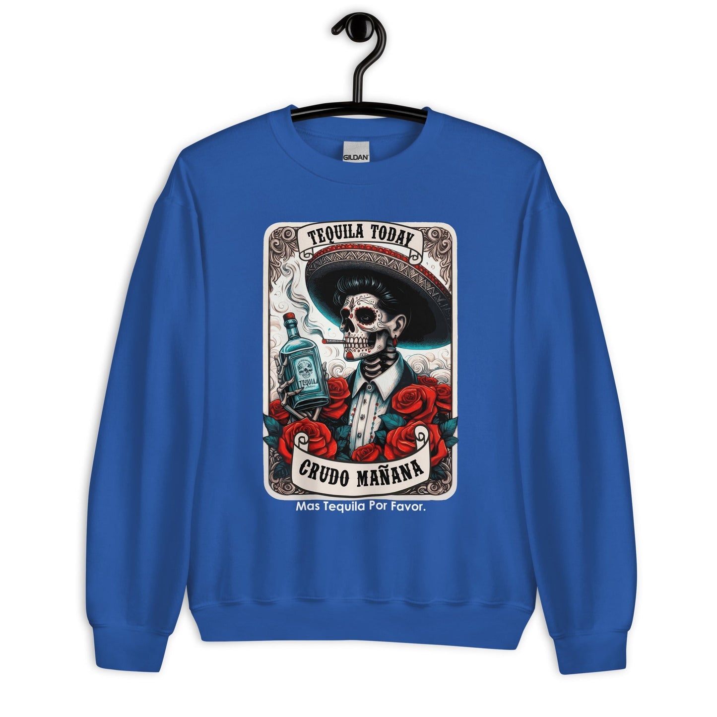 Tequila Today Crudo MaÃ±ana Unisex Sweatshirt