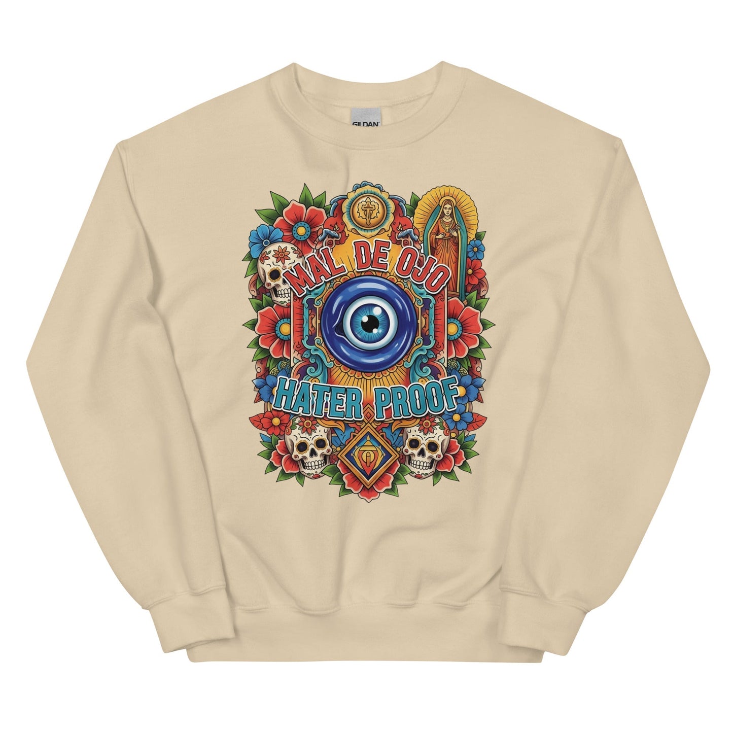 Mal De Ojo Hater Proof Sweatshirt