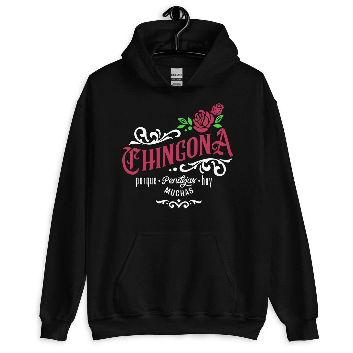 Chingona Porque Pendejas Hay Muchas Unisex Hoodie Style001
