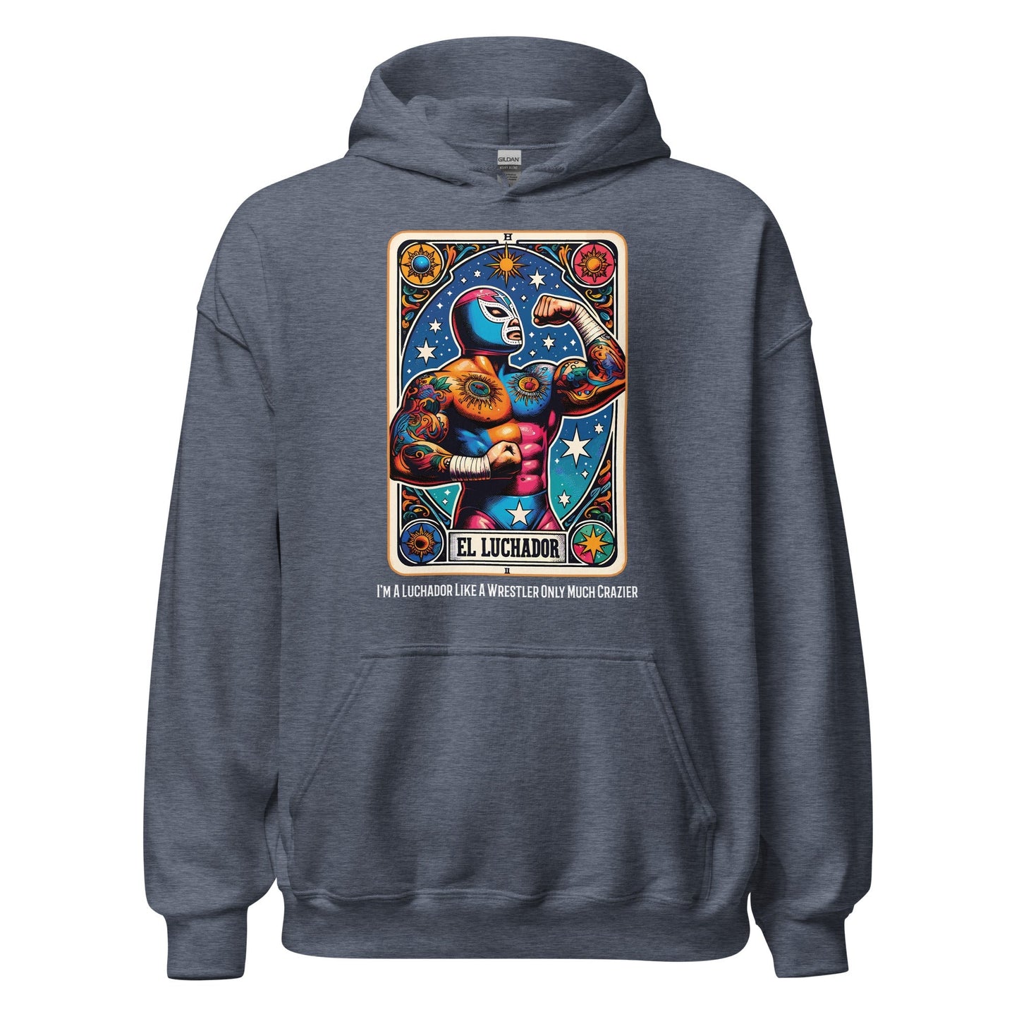 I'm A Luchador Like A Wrestler Only Much Crazier Hoodie