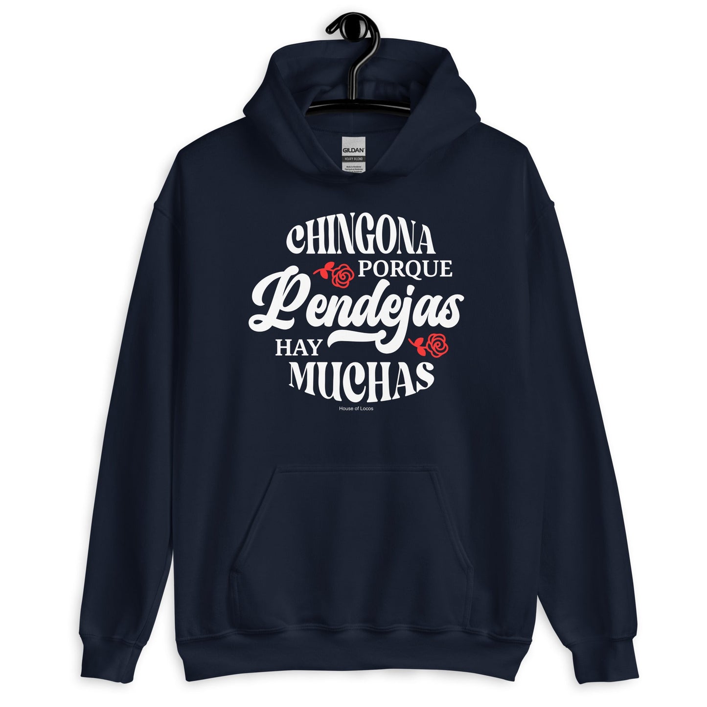 Chingona Porque Pendejas Hay Muchas Unisex Hoodie