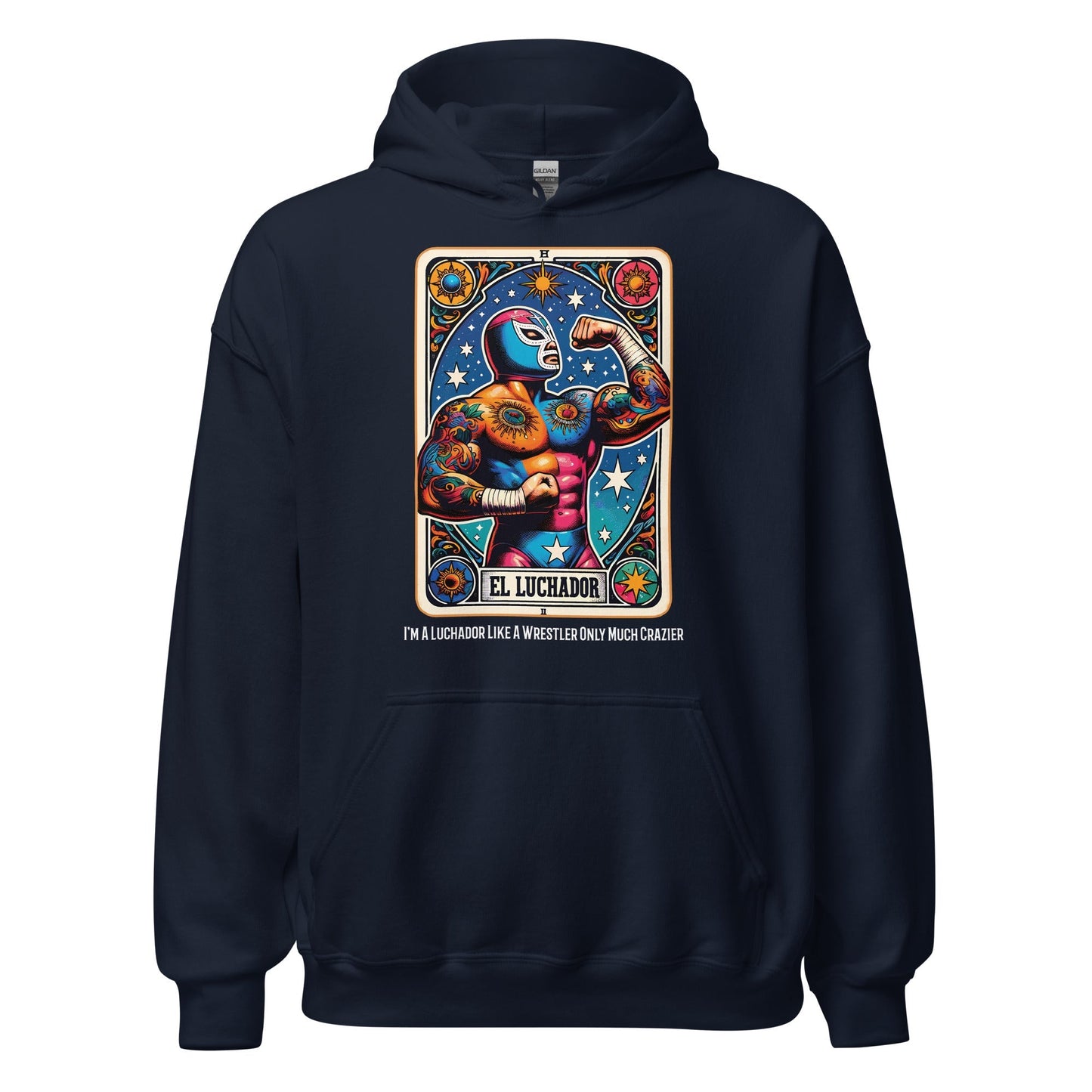I'm A Luchador Like A Wrestler Only Much Crazier Hoodie