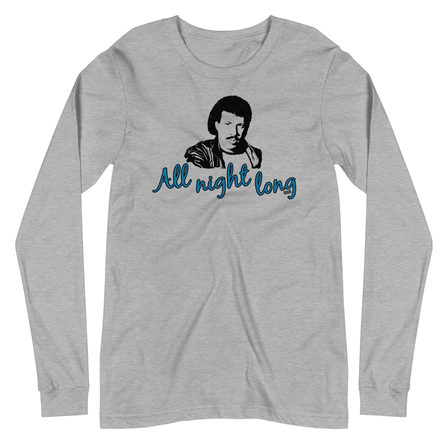 Unisex All Night Long Long Sleeve T-shirt