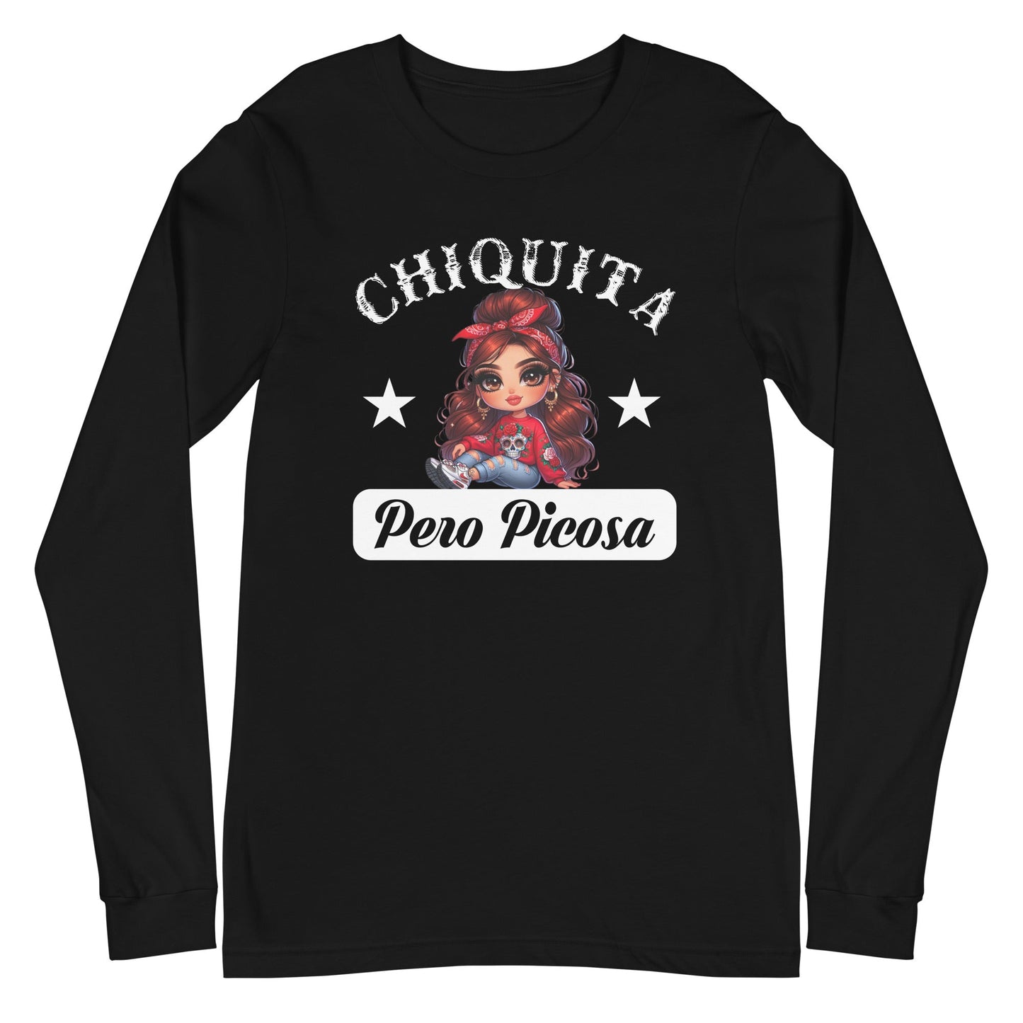 Chiquita Pero Picosa Latina Long Sleeve Tee