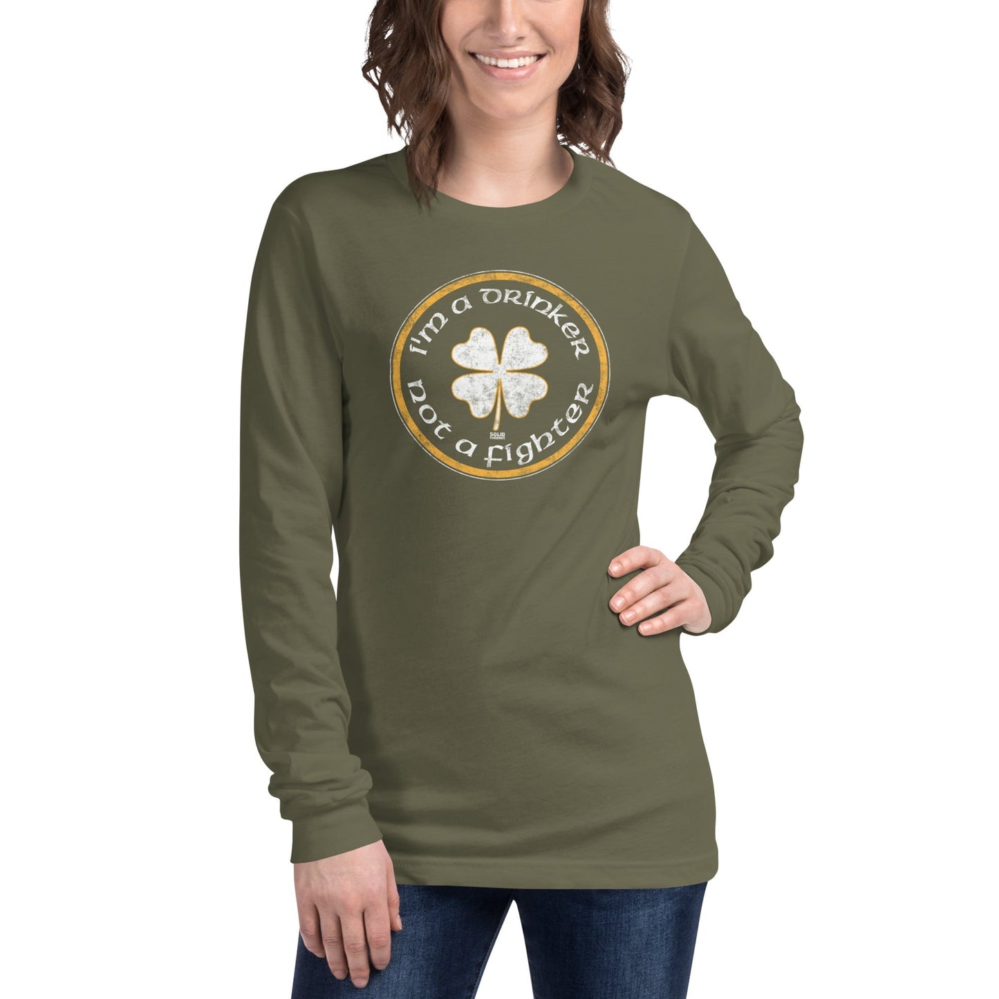 I'm a Drinker Not a Fighter Long Sleeve T-shirt
