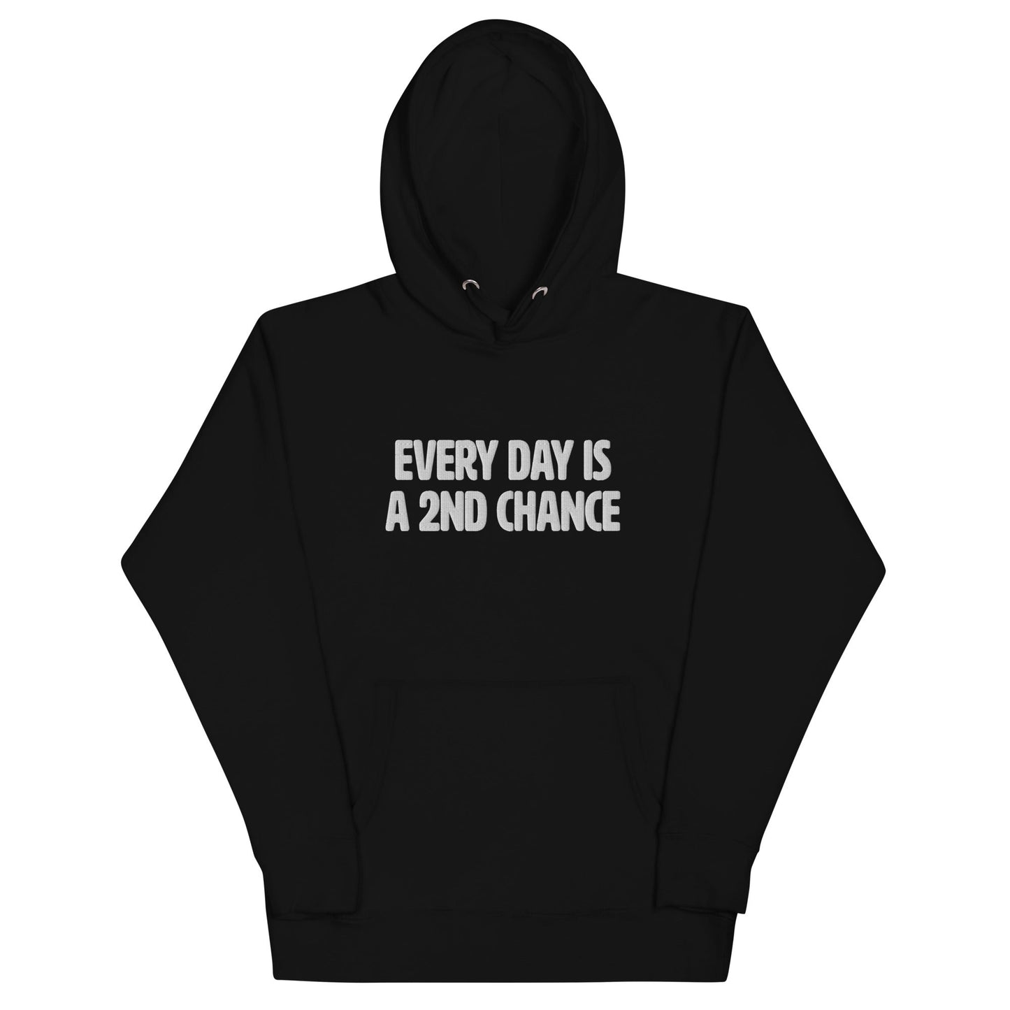 Every Day Is a 2nd Chance Hoodie