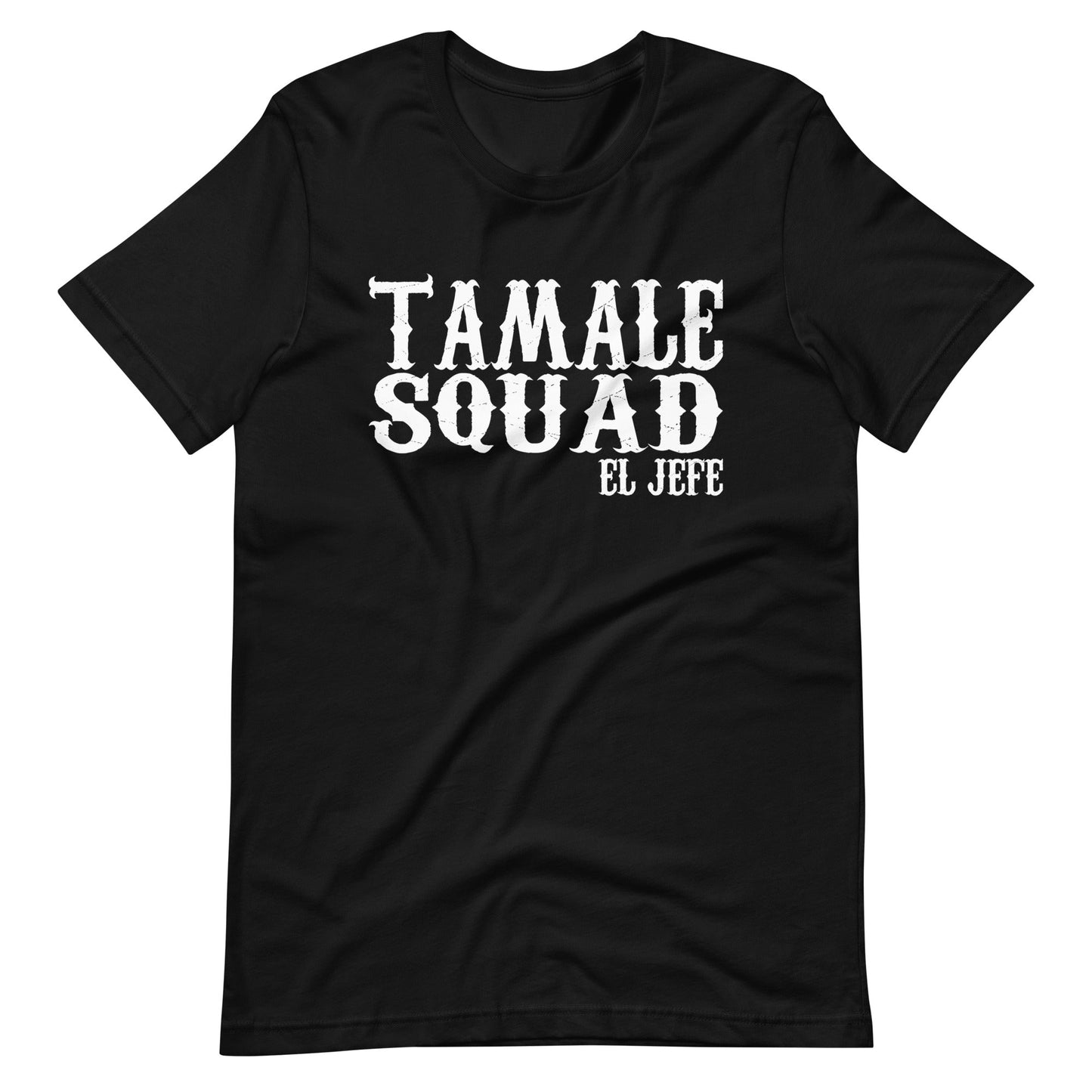 Tamale Squad El Jefe T-Shirt Style001