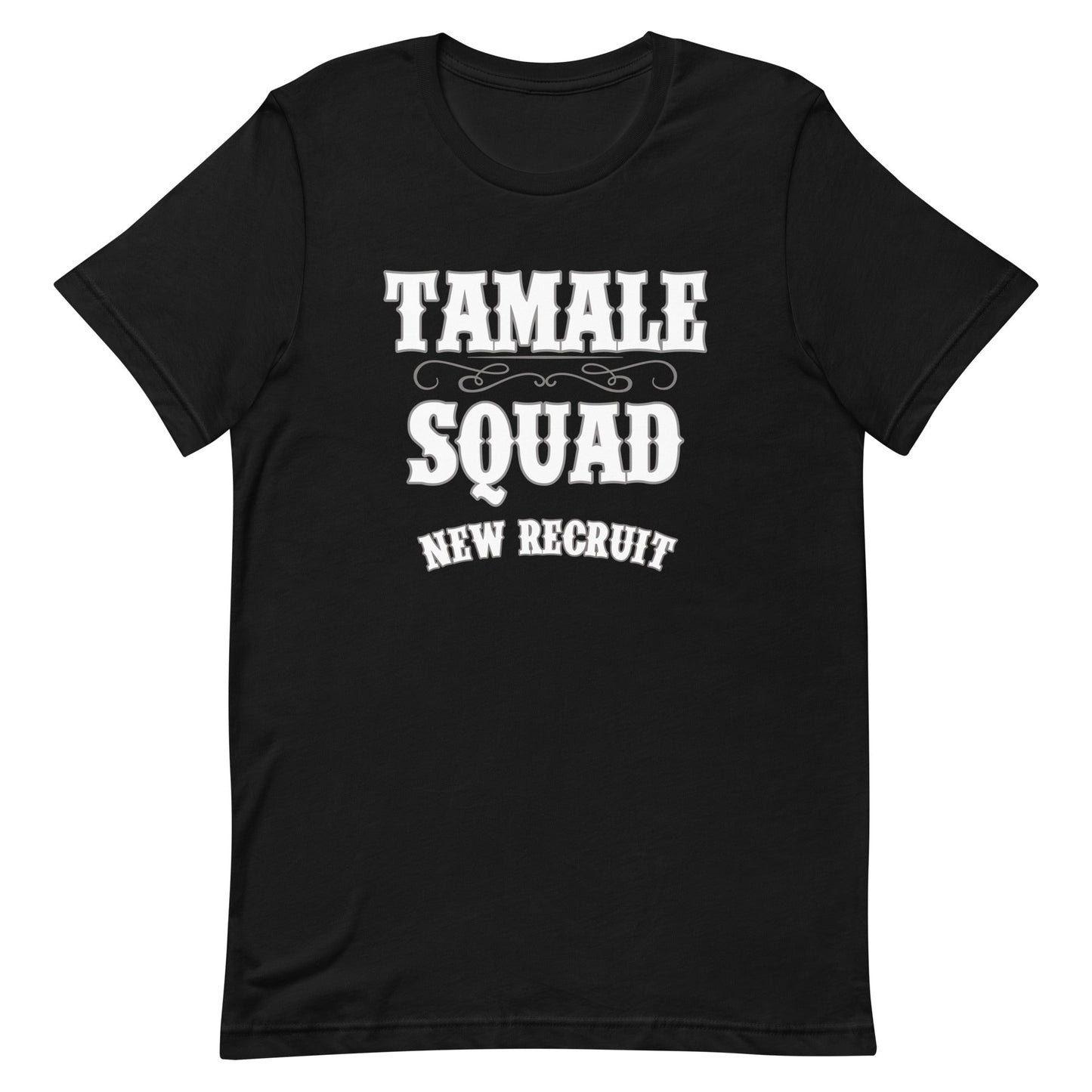Tamale Squad New Recruit T-Shirt Style002