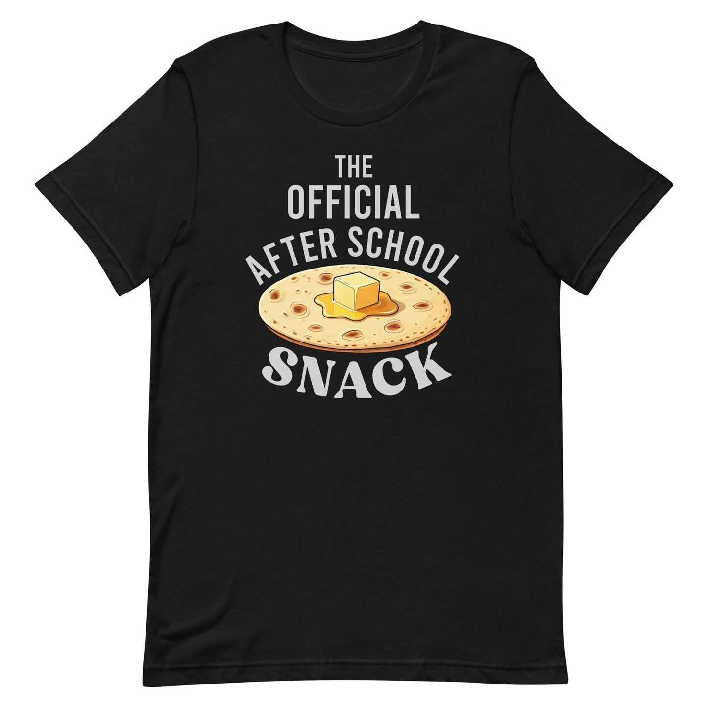 The Official After School Snack Tortillas & Butter T-Shirt
