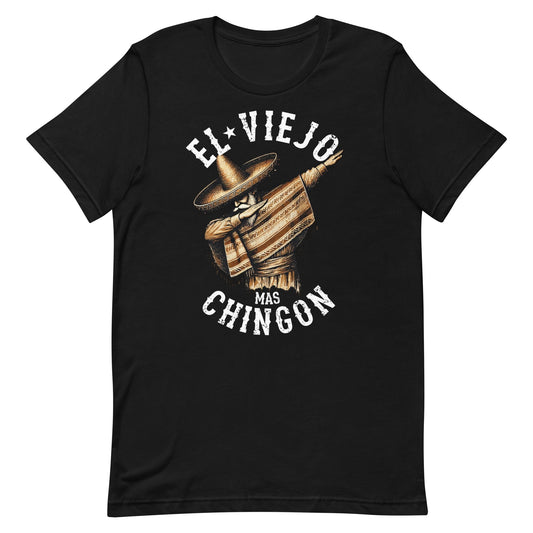 El Viejo Mas Chingon T-Shirt for Latinos