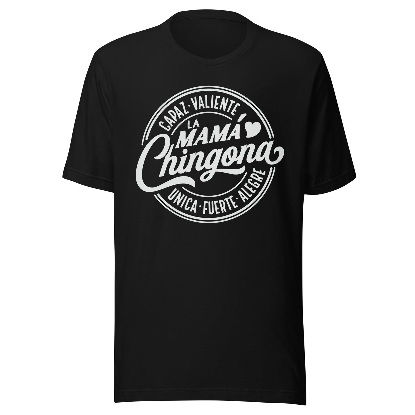 La MamÃ¡ Chingona T-Shirt for Strong & Proud Latina Moms