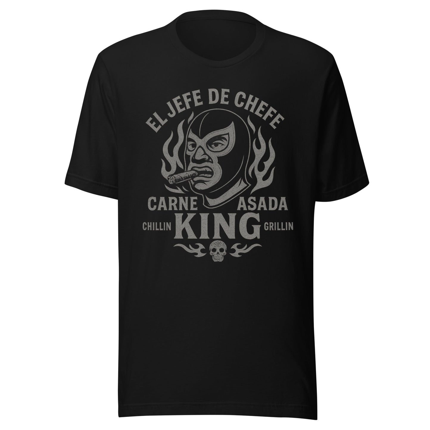 El Jefe De Chefe Carne Asada King Chillin & Grillin T-Shirt