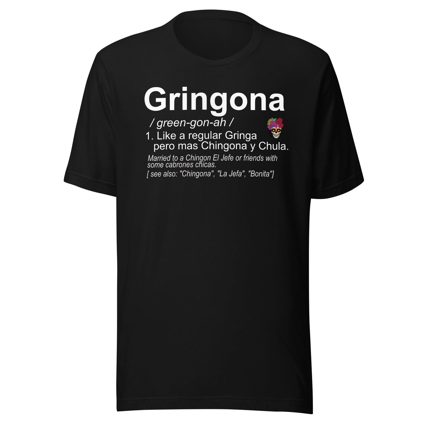 Gringona Chingona T-Shirt Style001