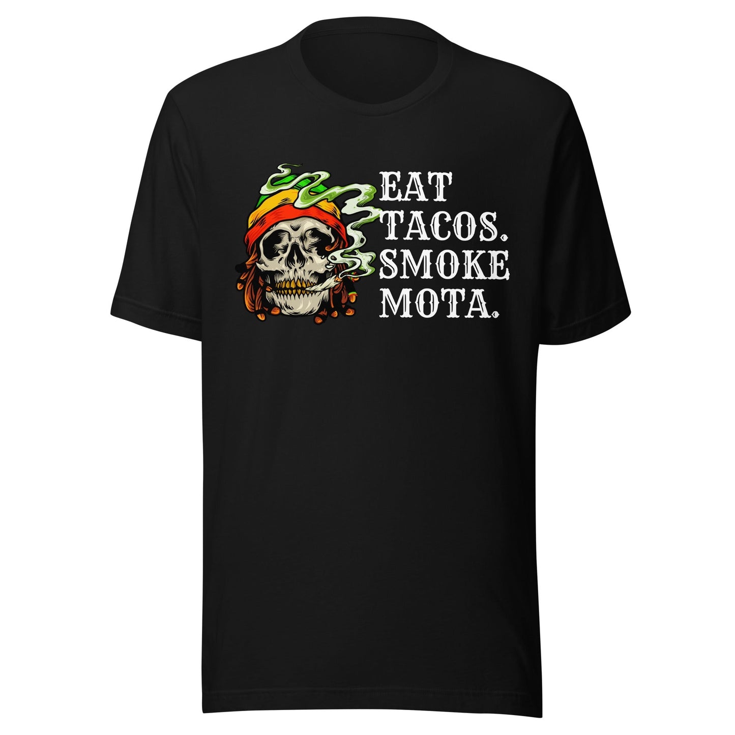 Eat Tacos Smoke Mota T-Shirt