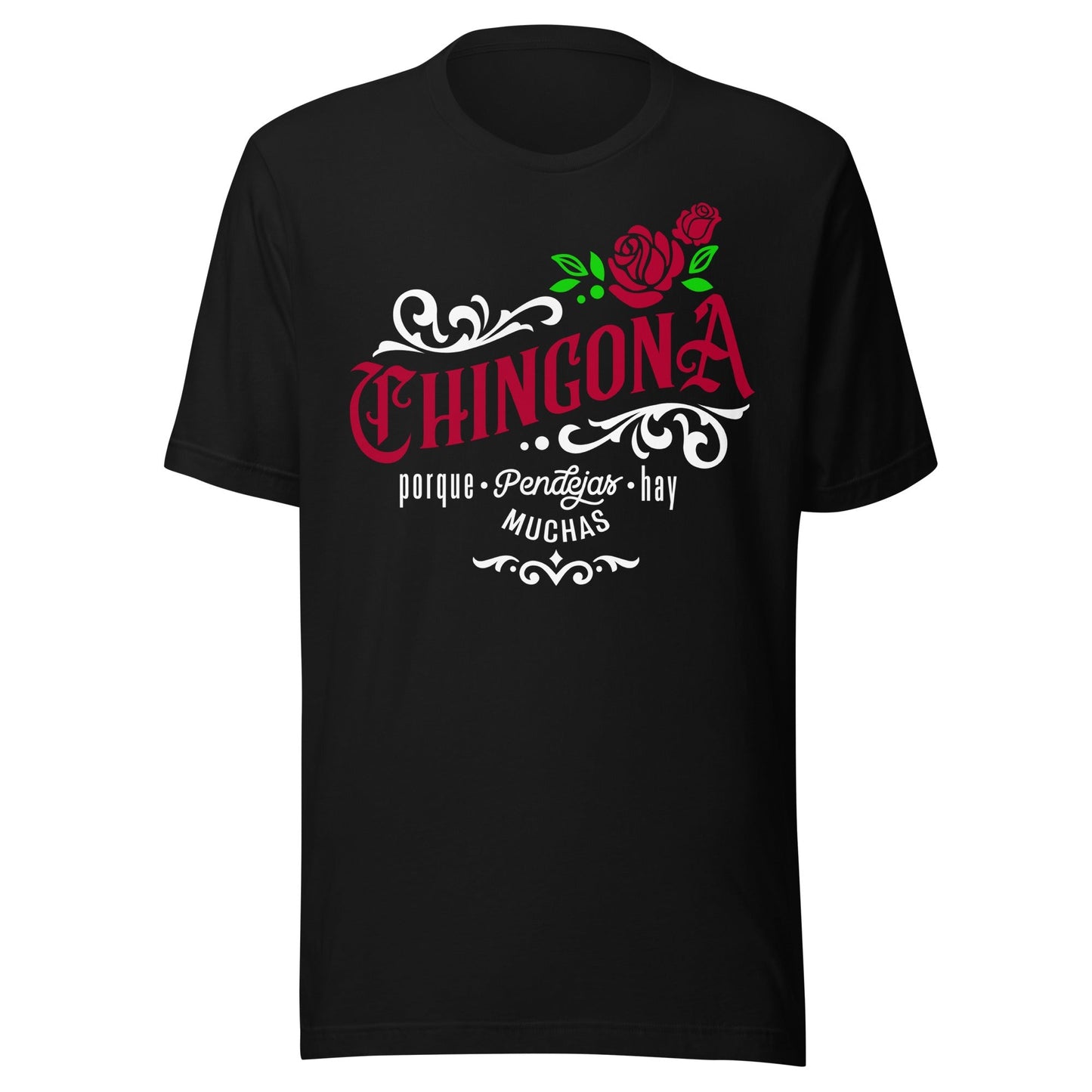 Chingona Porque Pendejas Hay Muchas Unisex T-Shirt Premium