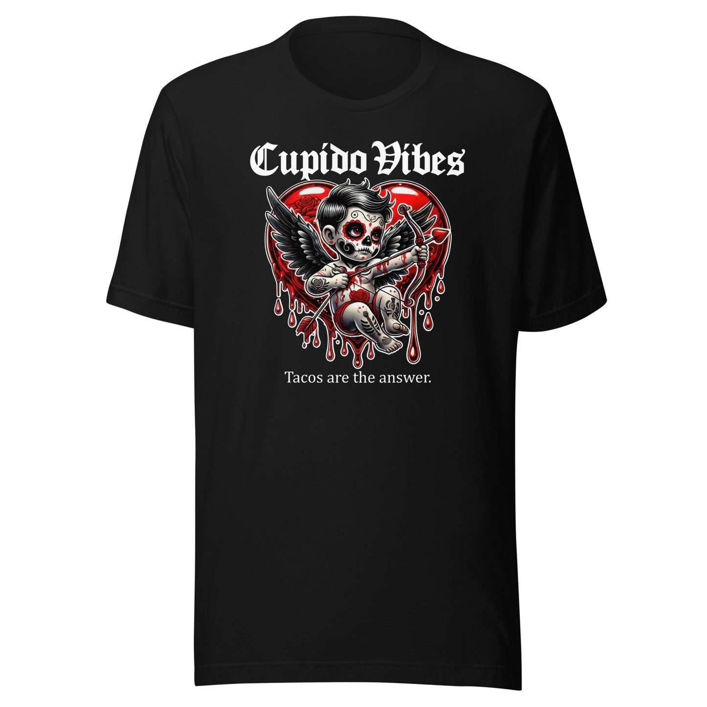 Cupid Vibes Tacos are The Answer T-Shirt for Latinos