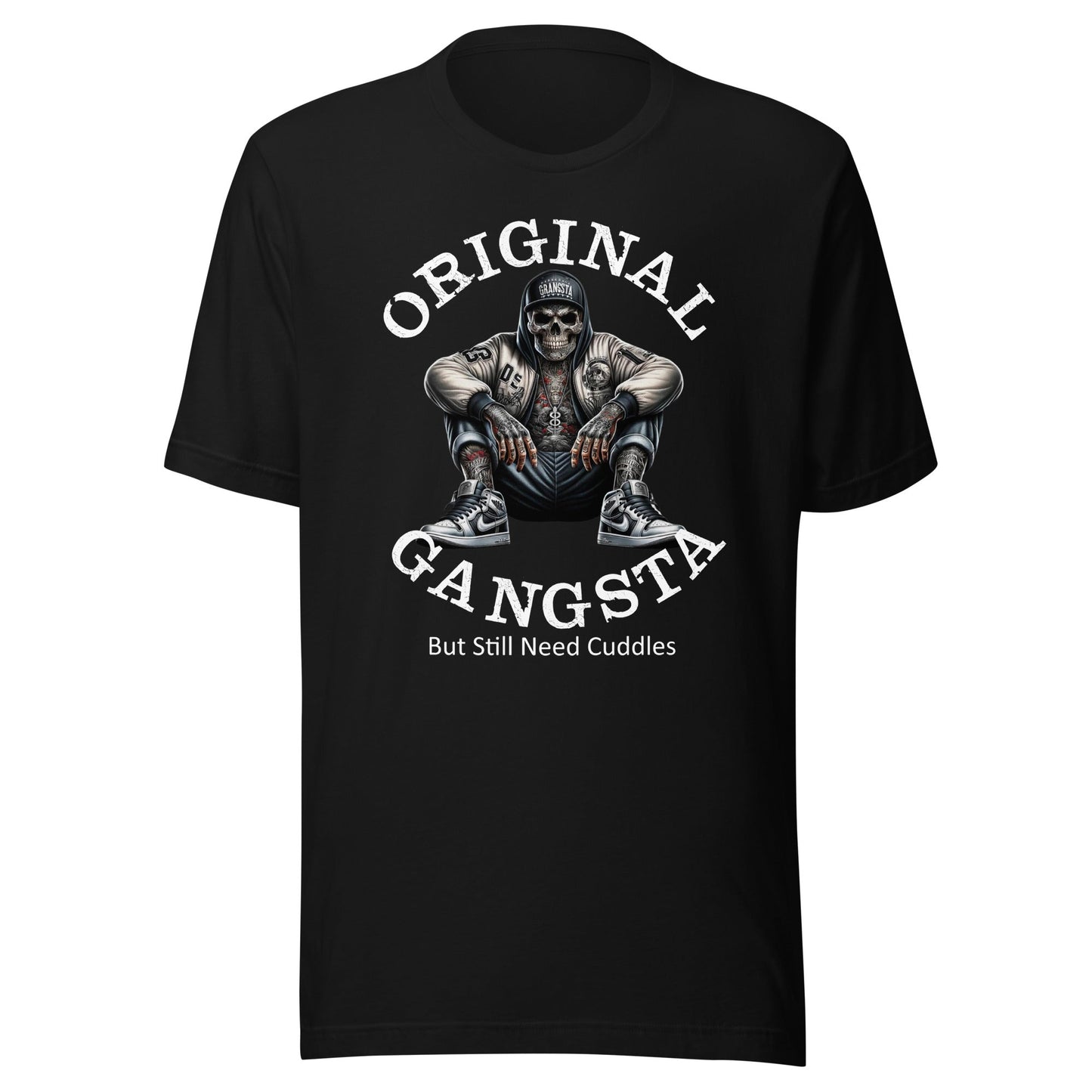 Original Gangsta But Still Need Cuddles T-Shirt